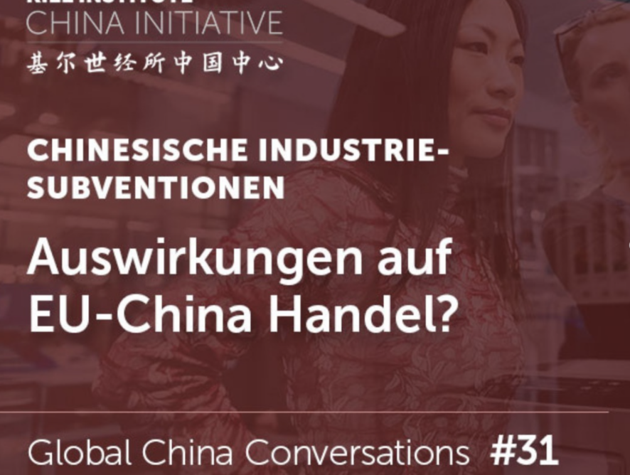 Global China Conversations #31  Chinese Industrial Subsidies: Impacts on EU-China Trade?