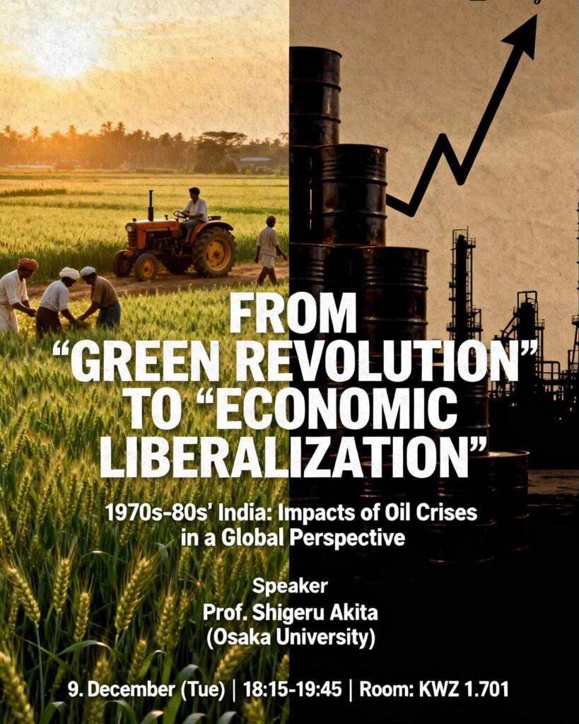 Lecture: From ‘Green Revolution’ to ‘Economic Liberalization’ in 1970s-80s’ India: Impacts of Oil Crises in a Global Perspective