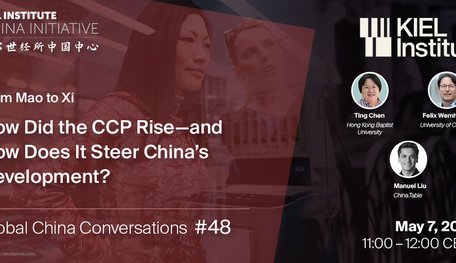 Global China Conversations #48  From Mao to Xi: How Did the CCP Rise—and How Does It Steer China’s Development?